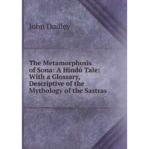   , descriptive of the mythology of the Sastras John Dudley Books