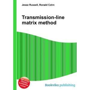  Transmission line matrix method Ronald Cohn Jesse Russell 