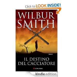 Il destino del cacciatore (La Gaja scienza) (Italian Edition) Wilbur 