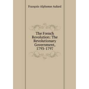  The French Revolution The Revolutionary Government, 1793 