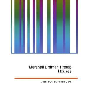    Marshall Erdman Prefab Houses: Ronald Cohn Jesse Russell: Books
