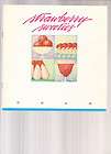 Strawberry Sweeties Rare Fruit Cookbook 1984 Yummy Recipes LOOK 