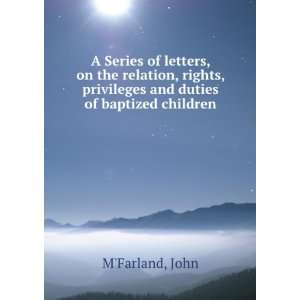   , privileges and duties of baptized children John MFarland Books