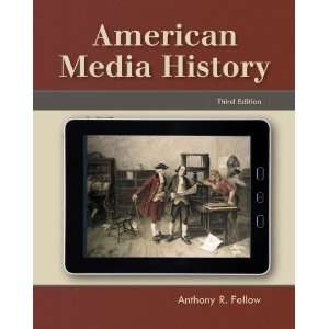  American Media History [Paperback] Anthony Fellow Books