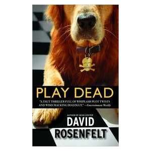  Play Dead (9780446614528) David Rosenfelt Books