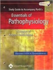 Study Guide to Accompany Porths Essentials of Pathophysiology 