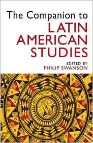 The Companion to Latin American Studies, (0340806826), Philip Swanson 