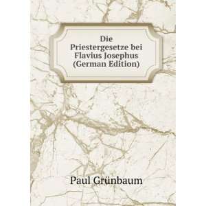   Flavius Josephus (German Edition) Paul GrÃ¼nbaum  Books