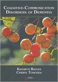Cognitive Communicative Disorders of Dementia, (1597561118), Kathryn A 