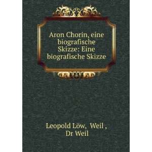   Skizze Eine biografische Skizze Weil , Dr Weil Leopold LÃ¶w Books
