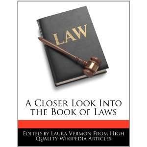   Closer Look Into the Book of Laws (9781276169929): Laura Vermon: Books