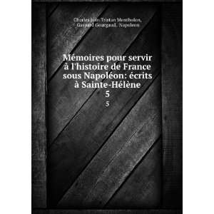  Gaspard Gourgaud, Napoleon Charles Jean Tristan Montholon Books