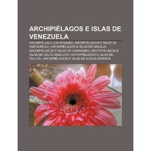   Anzoátegui, Archipiélagos e islas de Aragua (Spanish Edition
