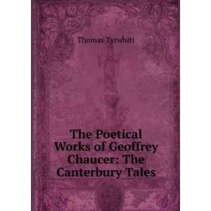   of Geoffrey Chaucer The Canterbury Tales Thomas Tyrwhitt Books