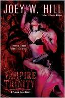 Vampire Trinity (Vampire Queen Joey W. Hill