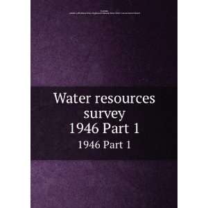  Water resources survey. 1946 Part 1 Gerald A,Montana 
