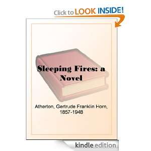 Sleeping Fires a Novel Gertrude Franklin Horn Atherton  