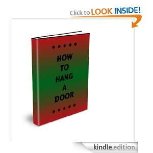 How to Hang a Door Chris Chenoweth  Kindle Store