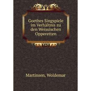   VerhÃ¤ltnis zu den Weissischen Opperetten Woldemar Martinsen Books
