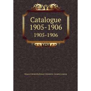   1905 1906 Brown University. General catalog Brown University Books