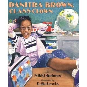    Danitra Brown, Class Clown [Hardcover]: Nikki Grimes: Books