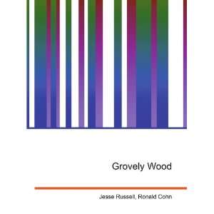 Grovely Wood Ronald Cohn Jesse Russell  Books