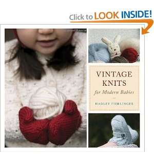   Vintage Knits for Modern Babies [Paperback] Hadley Fierlinger Books