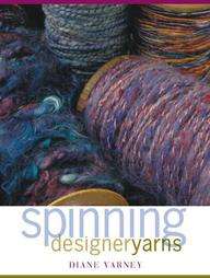 Spinning Designer Yarns by Diane Varney 2003, Paperback 9781931499392 