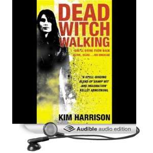  Dead Witch Walking (Audible Audio Edition) Kim Harrison 