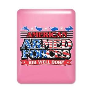   Pink American Armed Forces Army Navy Air Force Military Job Well Done