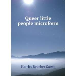   little people microform Harriet Beecher Stowe  Books