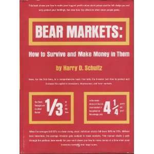    How to Survive and Make Money From Them Harry D. Schultz Books