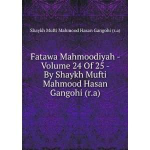   Hasan Gangohi (r.a): Shaykh Mufti Mahmood Hasan Gangohi (r.a): Books
