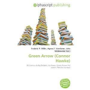  Green Arrow (Connor Hawke) (9786132710765) Books