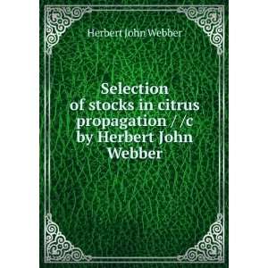   propagation / /c by Herbert John Webber Herbert John Webber Books