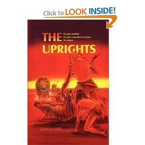  The Uprights [Paperback]: James Hill: Books