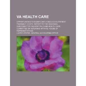 com VA health care opportunities to significantly reduce outpatient 
