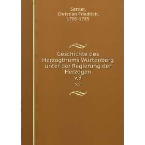   der Herzogen. v.9 Christian Friedrich, 1705 1785 Sattler Books
