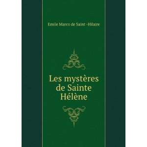  ¨res de Sainte HÃ©lÃ¨ne Emile Marco de Saint  Hilaire Books