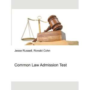  Common Law Admission Test Ronald Cohn Jesse Russell 