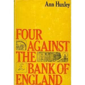  Four Against the Bank of England Ann Huxley Books