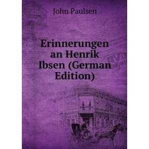   an Henrik Ibsen (German Edition) (9785877353459) John Paulsen Books