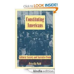 Constituting Americans: Cultural Anxiety and Narrative Form (New 