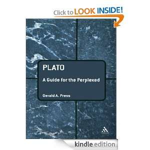 Plato A Guide for the Perplexed Gerald A. Press  Kindle 