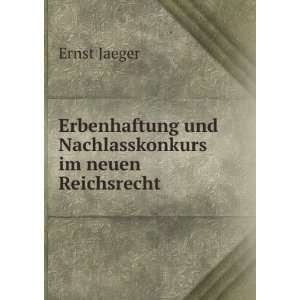   und Nachlasskonkurs im neuen Reichsrecht Ernst Jaeger Books
