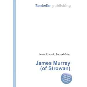    James Murray (of Strowan) Ronald Cohn Jesse Russell Books