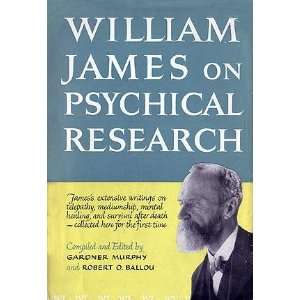  William James on Psychical Research Gardner and Robert O 