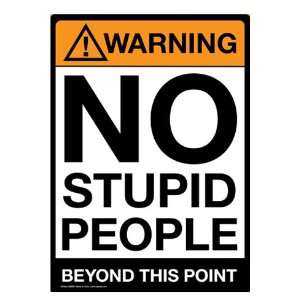 Brand New Novelty Warning No Stupid People Metal Sign   Great Gift 