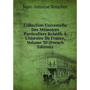   De France, Volume 30 (French Edition) Jean Antoine Roucher Books