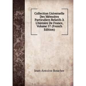   De France, Volume 57 (French Edition) Jean Antoine Roucher Books